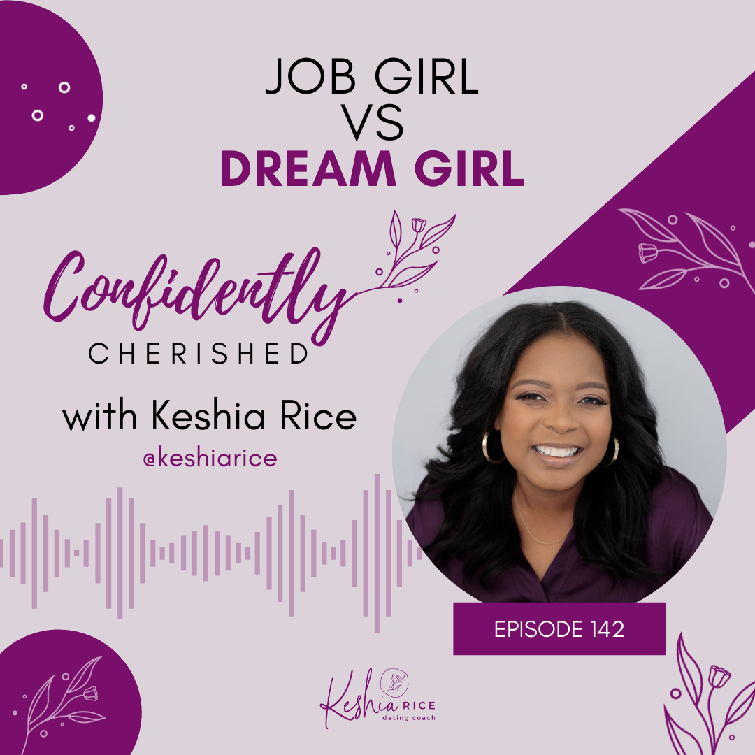 Featured image for “Confidently Cherished Episode 142: Job Girl vs Dream Girl”